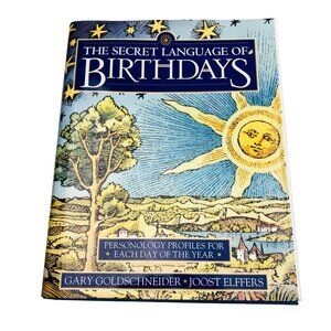 The Secret Language of Birthdays : Personology Profiles for Each Day of the Year